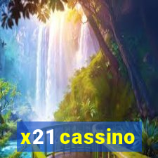 x21 cassino